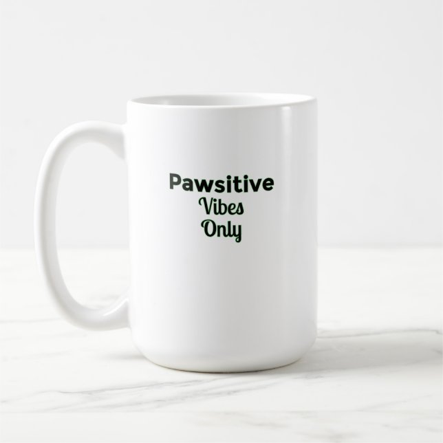 🐾 Pawsitive Vibes Only — Uplifting Pet Lover Desi Coffee Mug (Left)
