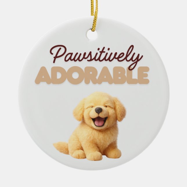 Pawsitively Adorable  Ceramic Ornament (Front)
