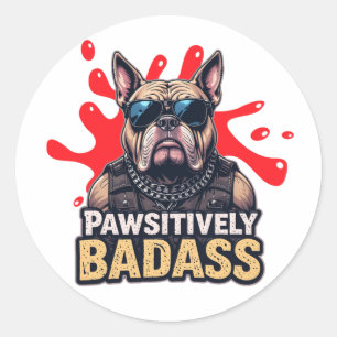 Pawsitively Badass Bulldog Funny Cool Dog Decal Classic Round Sticker
