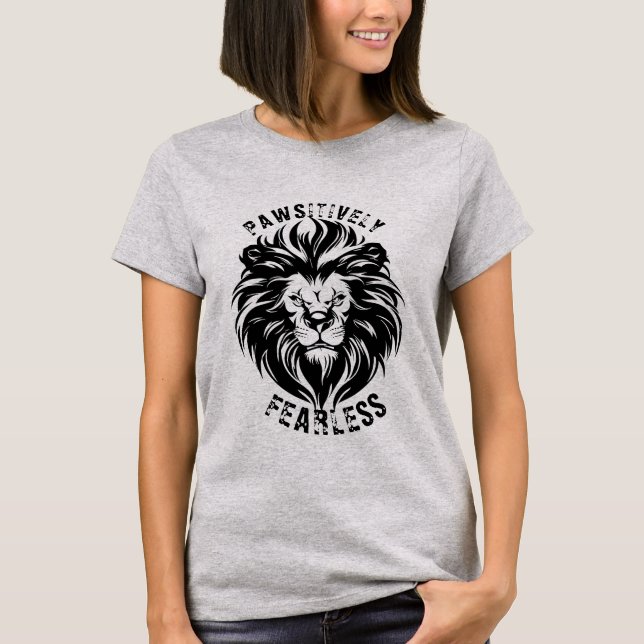 Pawsitively Fearless T-Shirt (Front)