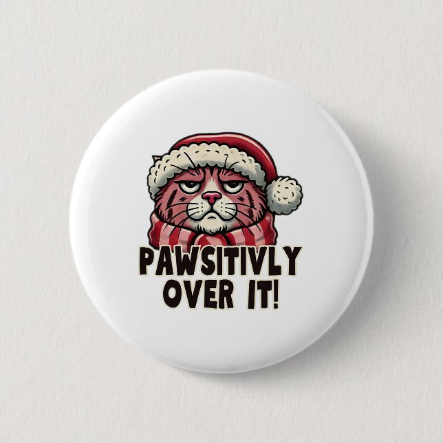 Pawsitively Over It Funny Grumpy Pink Cat Christma 6 Cm Round Badge (Front)