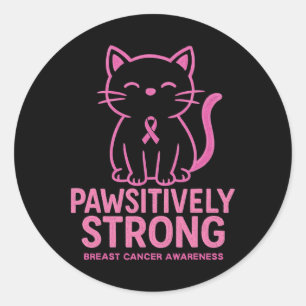 Pawsitively Strong Funny Cat Breast Cancer Awarene Classic Round Sticker