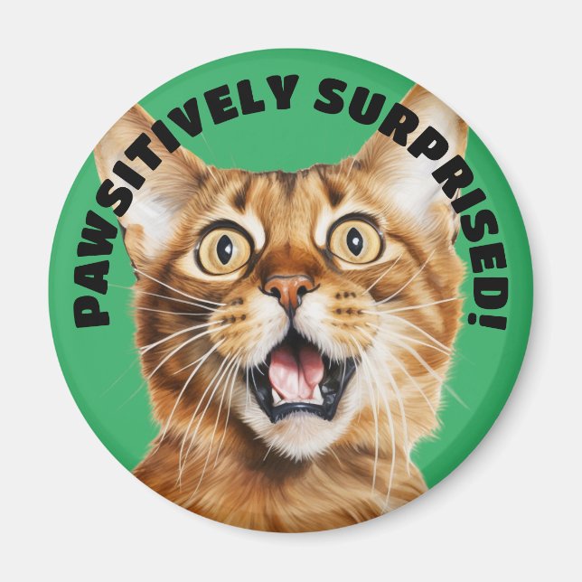 PAWSITIVELY SURPRISED! Funny Crazy Cat Green Magnet (Front)