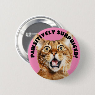 PAWSITIVELY SURPRISED! Funny Crazy Cat Pink 6 Cm Round Badge