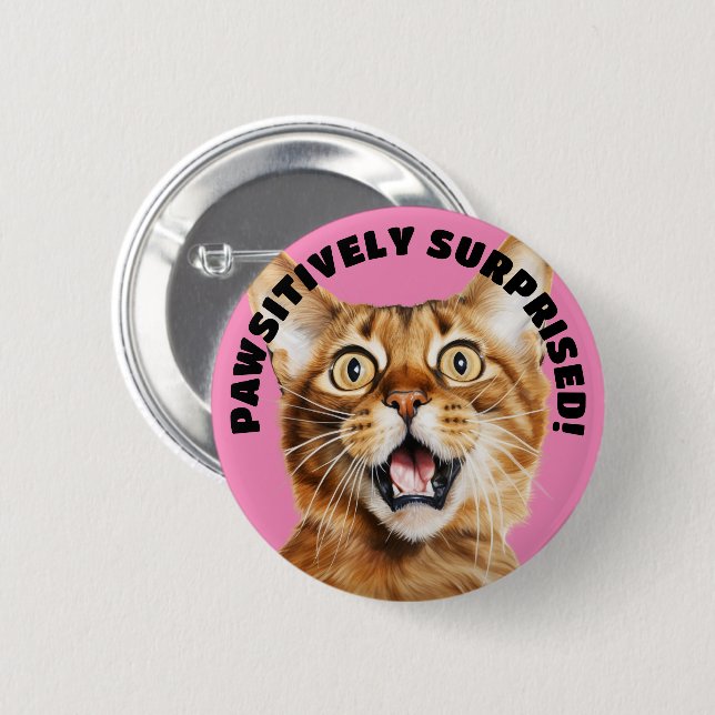 PAWSITIVELY SURPRISED! Funny Crazy Cat Pink 6 Cm Round Badge (Front & Back)
