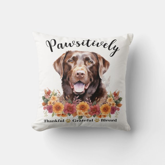 Pawsitively Thankful Grateful Blessed Cute Dog Cushion (Front)