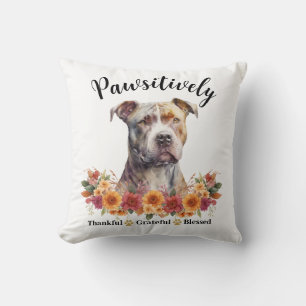 Pawsitively Thankful Grateful Blessed Cute Dog Cushion