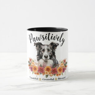 Pawsitively Thankful Grateful Blessed Cute Dog Mug