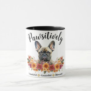 Pawsitively Thankful Grateful Blessed Cute Dog Mug