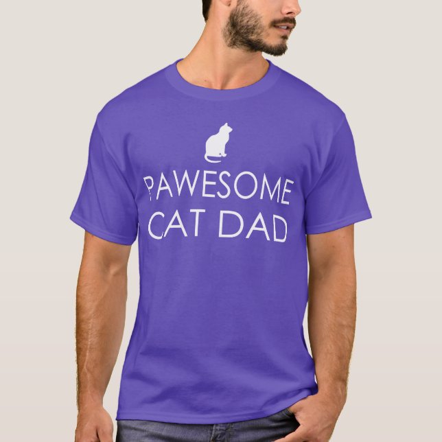 Pawsome Cat Dad Cat Cats Cat Dad Cat girl T-Shirt (Front)