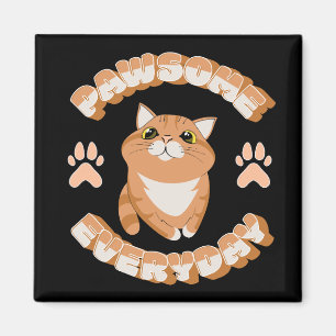 Pawsome everyday magnet