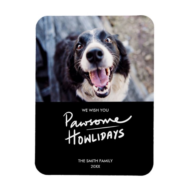 Pawsome Howlidays | Funny Dog Photo Holiday Magnet (Vertical)
