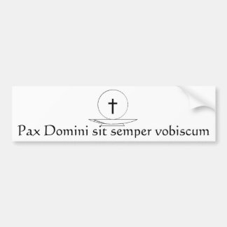 Pax Domini sit semper vobiscum Bumper Sticker
