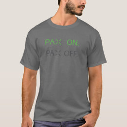 PAX On. PAX Off. T-Shirt