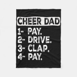 Pay Drive Clap Cheer Dad Cheerleading Dad Funny Ch Fleece Blanket