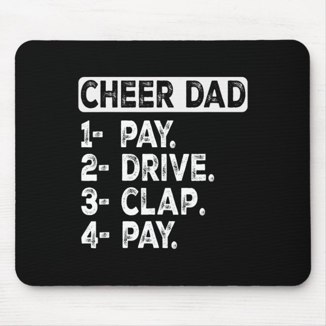 Pay Drive Clap Cheer Dad Cheerleading Dad Funny Ch Mouse Pad (Front)