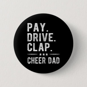 Pay Drive Clap Cheer Dad Cheerleading Father Cheer 6 Cm Round Badge