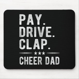Pay Drive Clap Cheer Dad Cheerleading Father Cheer Mouse Pad