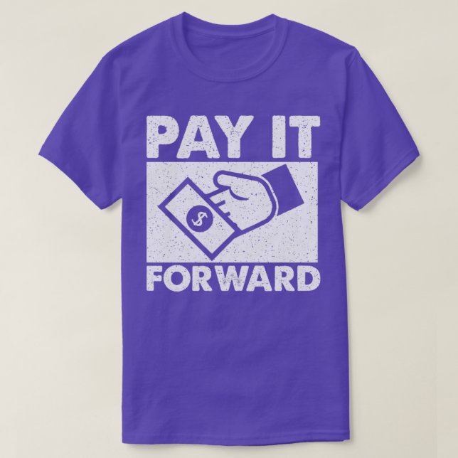 Pay It Forward T-Shirt (Design Front)