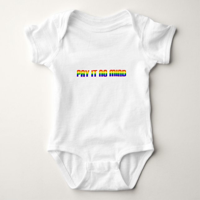 pay it no mind baby bodysuit (Front)