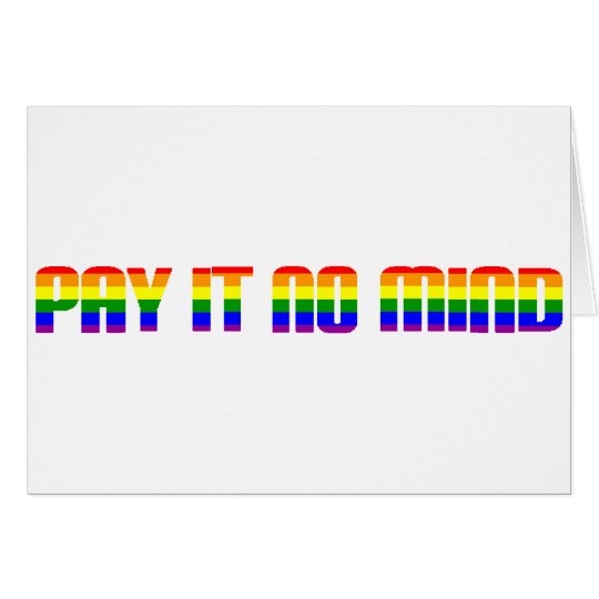 pay it no mind card
