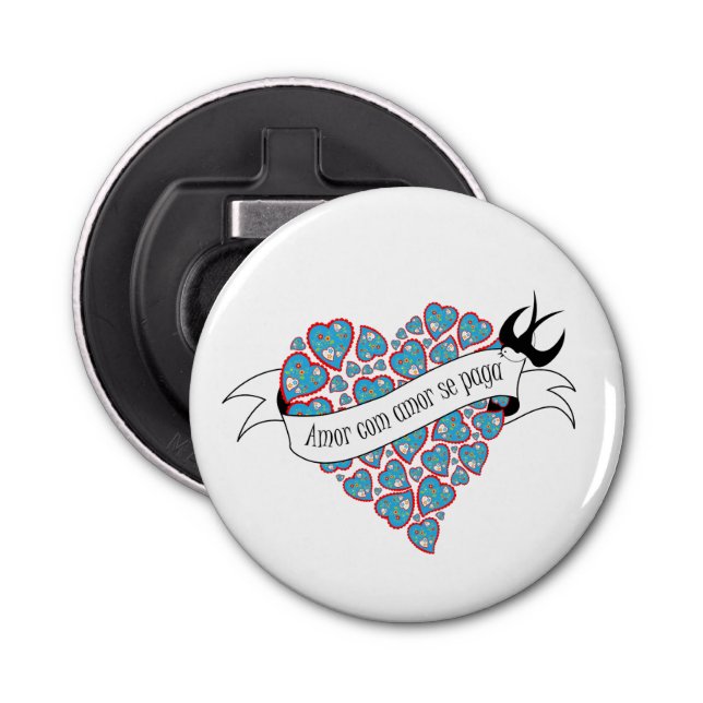 Pay love with love illustrated Portuguese proverb Bottle Opener (Front)