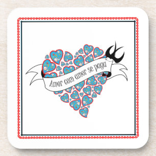 Pay love with love illustrated Portuguese proverb Coaster
