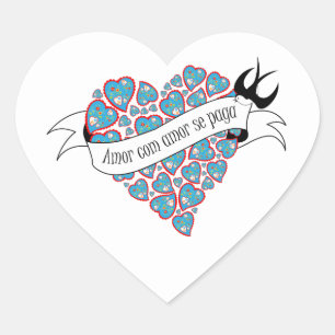 Pay love with love illustrated Portuguese proverb Heart Sticker