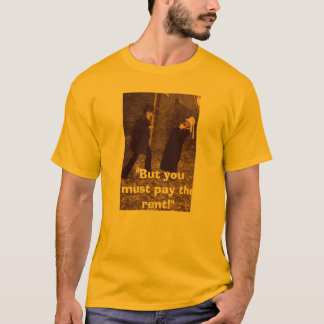 Pay the rent T-Shirt