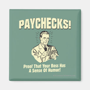 Paychecks: Sense of Humour Magnet