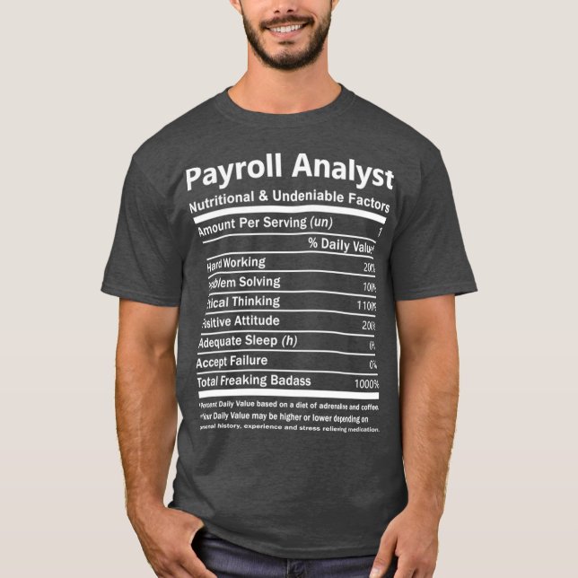 Payroll Analyst Payroll Analyst T   Nutritional T-Shirt (Front)