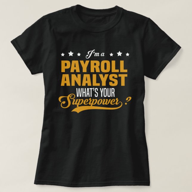Payroll Analyst T-Shirt (Design Front)