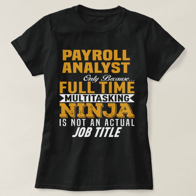 Payroll Analyst T-Shirt (Design Front)