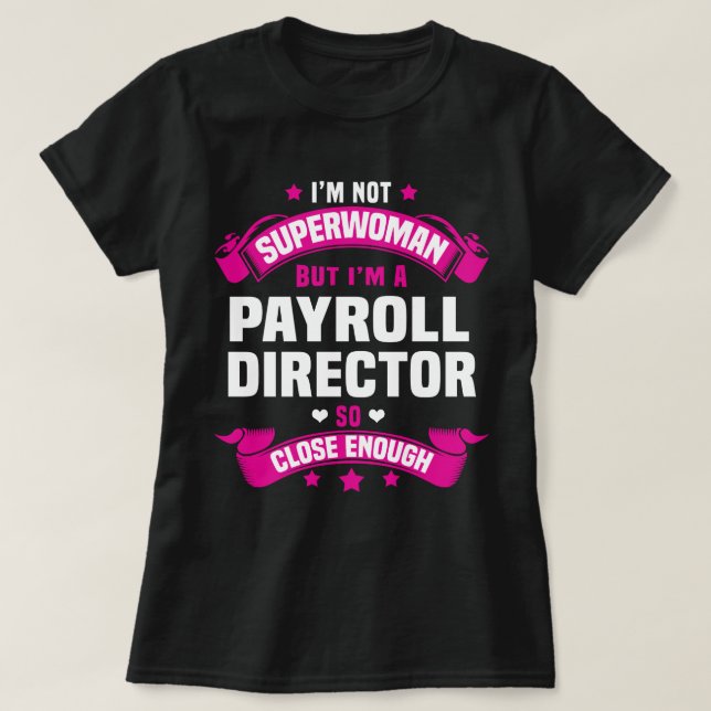Payroll Director T-Shirt (Design Front)