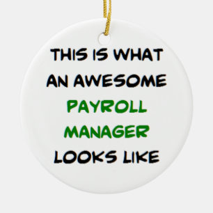 payroll manager, awesome ceramic ornament