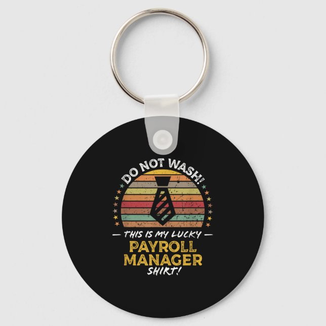 Payroll Manager Department Funny Quote Graphic  Key Ring (Front)