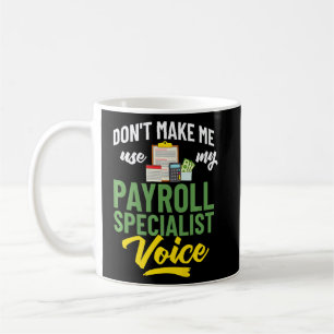 Payroll Manager Specialist Calculator Employee Acc Coffee Mug