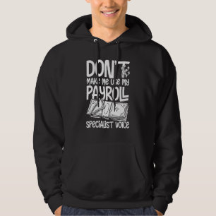 Payroll Manager Specialist Calculator Employee Acc Hoodie