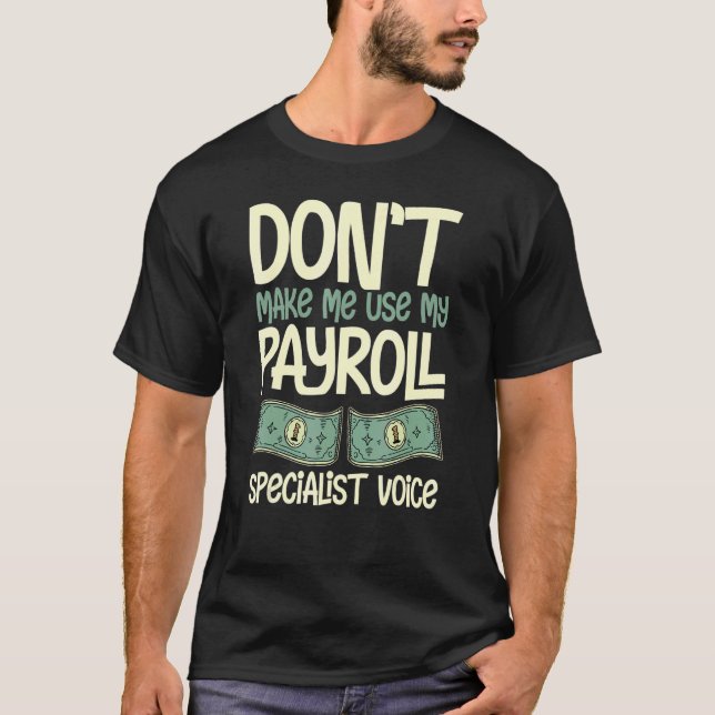 Payroll Manager Specialist Calculator Employee Acc T-Shirt (Front)