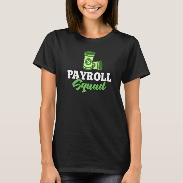 Payroll Manager Specialist Calculator Employee Acc T-Shirt (Front)