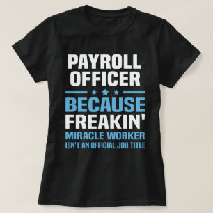 Payroll Officer T-Shirt