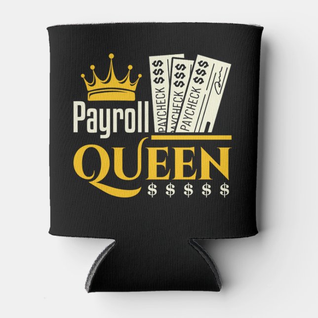 Payroll Queen  Can Cooler (Front)