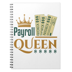 Payroll Queen Notebook