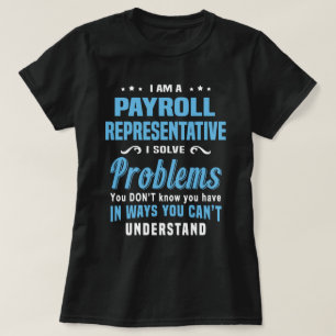 Payroll Representative T-Shirt