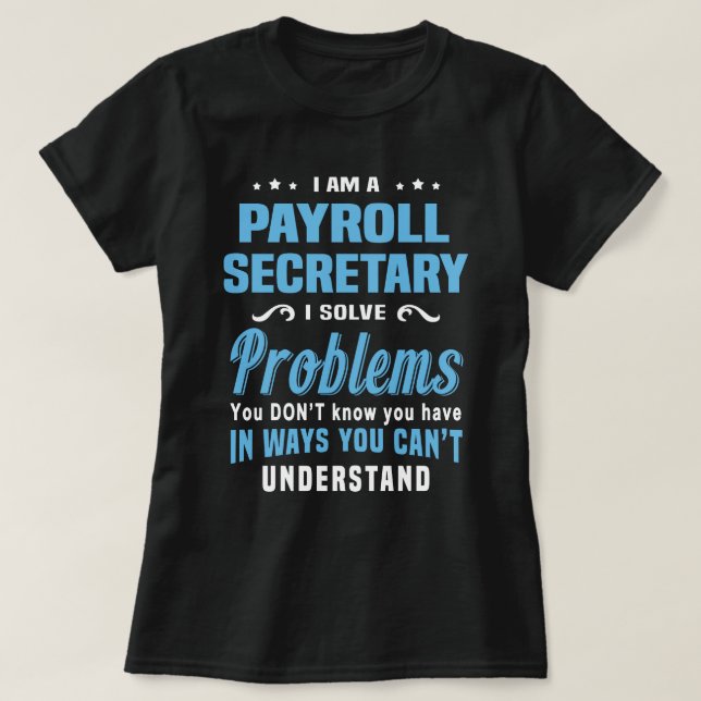 Payroll Secretary T-Shirt (Design Front)
