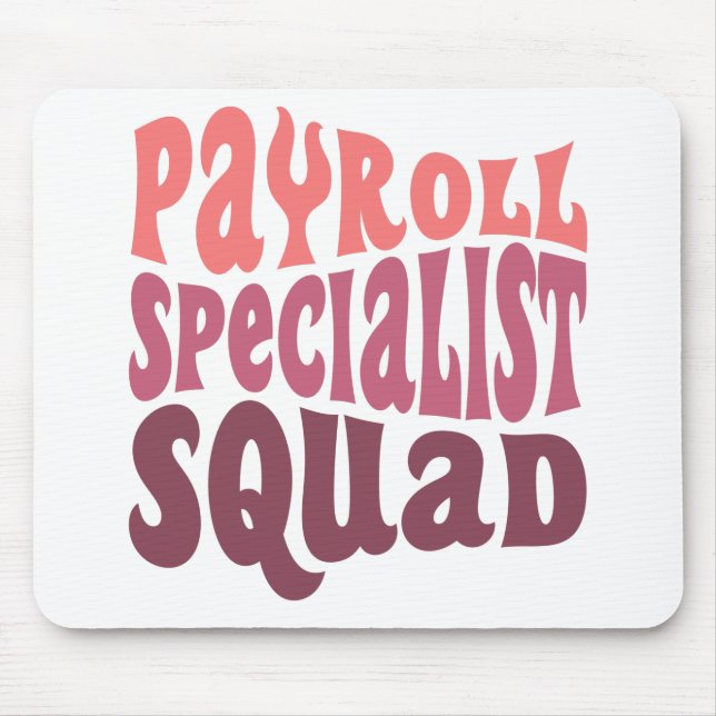 Payroll Specialist Squad Mouse Pad (Front)
