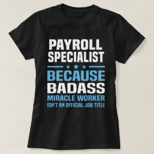 Payroll Specialist T-Shirt