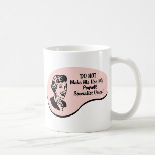 Payroll Specialist Voice Coffee Mug