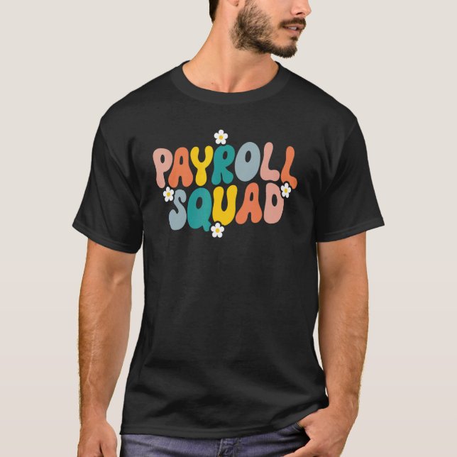 Payroll Squad Floral Retro Groovy   Specialist Tea T-Shirt (Front)