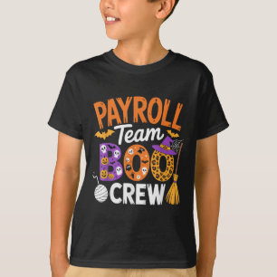 Payroll Team Boo Crew Halloween Matching Soky Outf T-Shirt